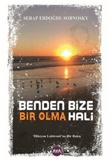 Benden Bize / Bir Olma Hali