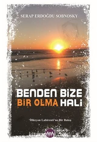 Benden Bize / Bir Olma Hali