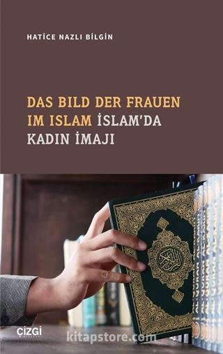 Das Bild Der Frauen Im Islam - İslam'da Kadın İmajı (Almanca-Türkçe)