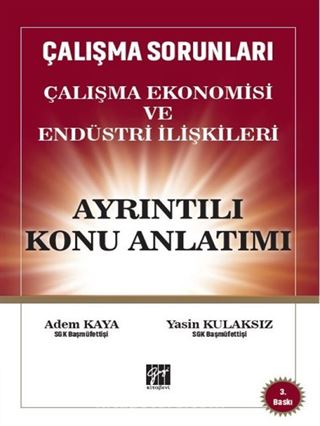 Çalışma Sorunları Çalışma Ekonomisi ve Endüstri İlişkileri Ayrıntılı Konu Anlatımı