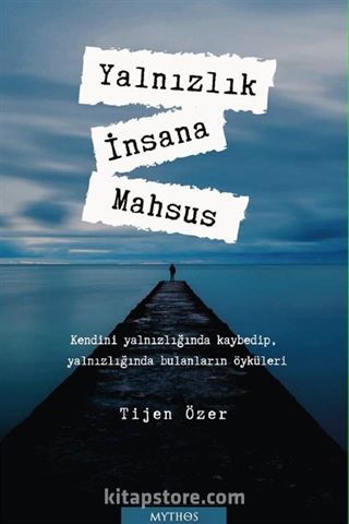 Yalnızlık İnsana Mahsus