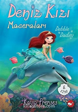 Deniz Kızı Maceraları 5. Kitap / Kayıp Prenses