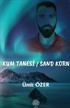 Kum Tanesi / Sand Korn