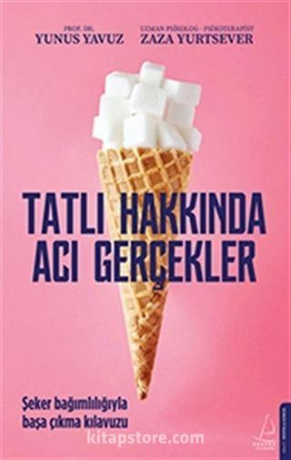 Tatlı Hakkında Acı Gerçekler