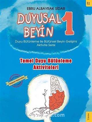 Temel Duyu Bütünleme Aktiviteleri - Duyusal Beyin 1