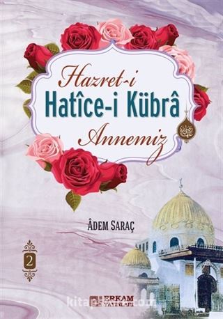 Hazreti Hatice-i Kübra Annemiz (2 Cilt Takım)