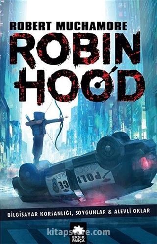 Robin Hood 1: Bilgisayar Korsanlığı, Soygunlar, Alevli Oklar