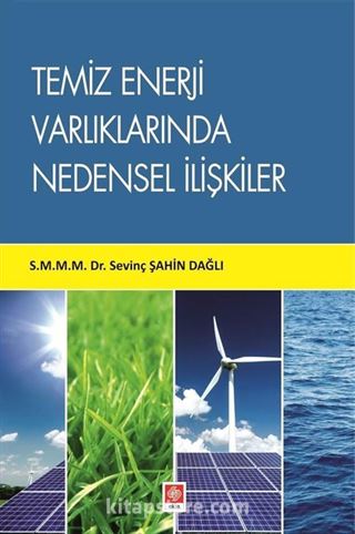 Temiz Enerji Varlıklarında Nedensel İlişkiler