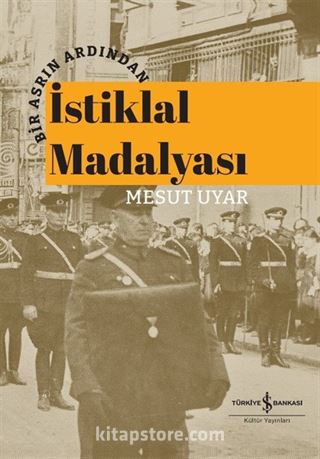 Bir Asrın Ardından İstiklal Madalyası