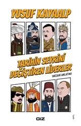 Tarihin Seyrini Değiştiren Liderler