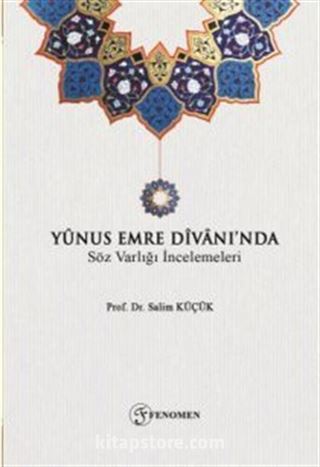 Yunus Emre Divanı'nda Söz Varlığı İncelemeleri