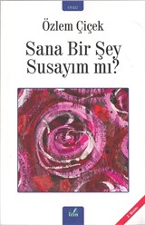 Sana Bir Şey Susayım Mi ?