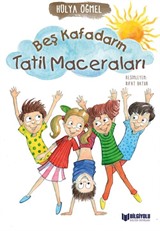 Beş Kafadarın Tatil Maceraları