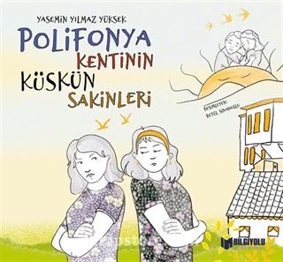 Polifonya Kentinin Küskün Sakinleri