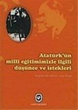 Atatürk'ün Milli Eğitimimizle İlgili Düşünce ve İstekleri