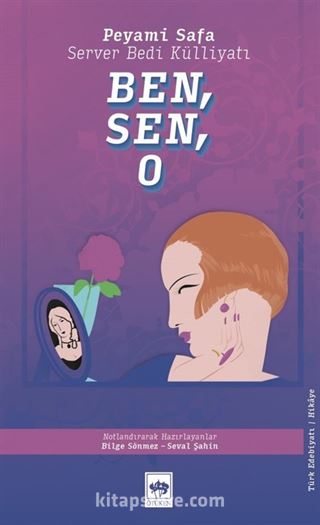 Ben, Sen, O