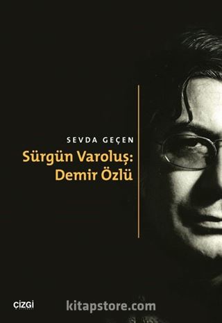 Sürgün Varoluş: Demir Özlü