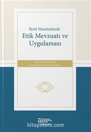 Yerel Yönetimlerde Etik Mevzuatı ve Uygulaması