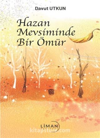 Hazan Mevsiminde Bir Ömür