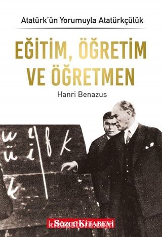 Eğitim, Öğretim ve Öğretmen / Atatürk'ün Yorumuyla Atatürkçülük 5