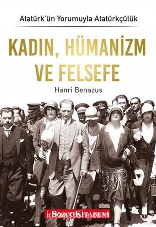 Kadın, Hümanizm ve Felsefe / Atatürk'ün Yorumuyla Atatürkçülük 7