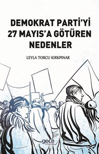 Demokrat Partiyi 27 Mayısa Götüren Nedenler