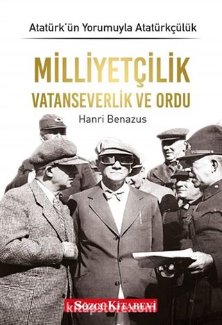 Milliyetçilik Vatanseverlik ve Ordu / Atatürk'ün Yorumuyla Atatürkçülük 10