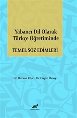 Yabancı Dil Olarak Türkçe Öğretiminde Temel Söz Edimleri