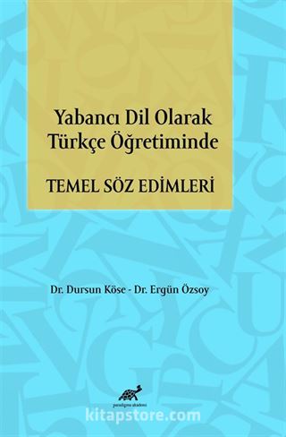 Yabancı Dil Olarak Türkçe Öğretiminde Temel Söz Edimleri