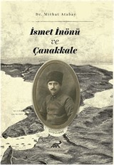 İsmet İnönü ve Çanakkale (Tahkik - İnceleme)