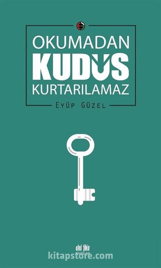 Okumadan Kudüs Kurtarılamaz