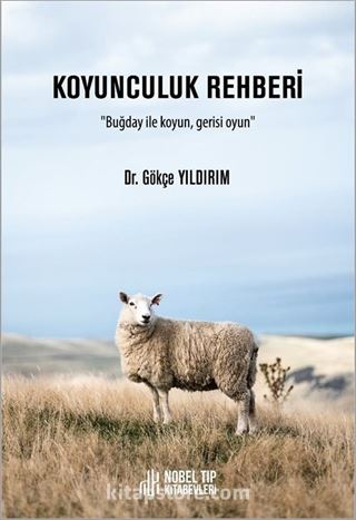 Koyunculuk Rehberi Buğday ile koyun, gerisi oyun