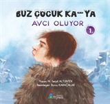 Buz Çocuk Ka-Ya 1 / Avcı Oluyor