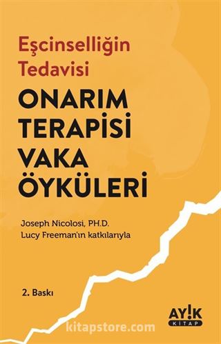 Eşcinselliğin Tedavisi: Onarım Terapisi Vaka Öyküleri