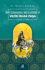 Bir Osmanlı Beylerbeyi Vezir İshak Paşa