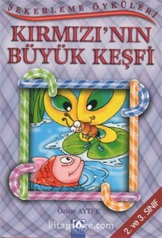 Şekerleme Öyküleri / Kırmızı'nın Büyük Keşfi