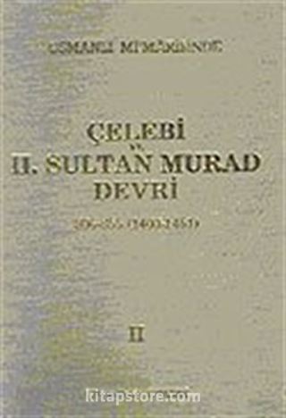 Osmanlı Mimarisinde Çelebi ve II. Sultan Murat Devri