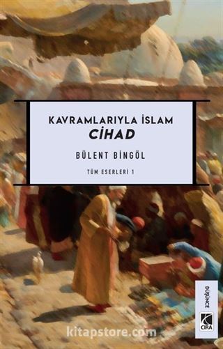 Cihad / Kavramlarıyla İslam