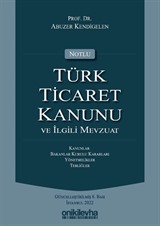 Notlu Türk Ticaret Kanunu ve İlgili Mevzuat