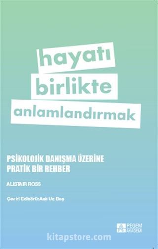 Hayatı Birlikte Anlamlandırmak