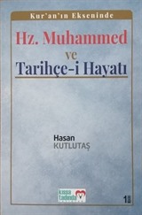 Kur'an'ın Ekseninde Hz. Muhammed ve Tarihçe-i Hayatı