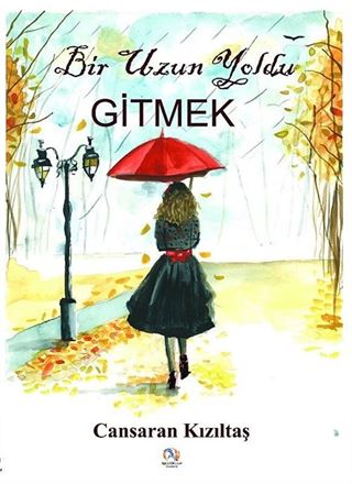 Bir Uzun Yoldu Gitmek