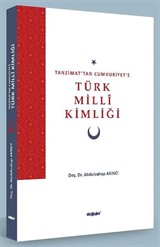 Tanzimat'tan Cumhuriyet'e Türk Millî Kimliği