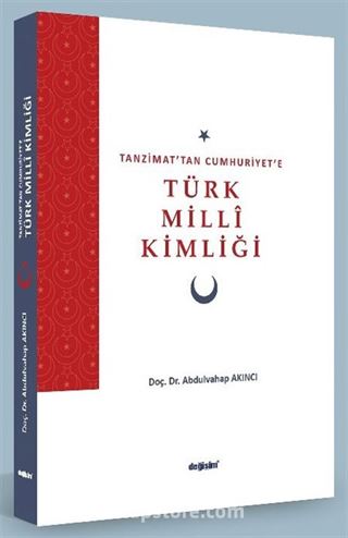 Tanzimat'tan Cumhuriyet'e Türk Millî Kimliği