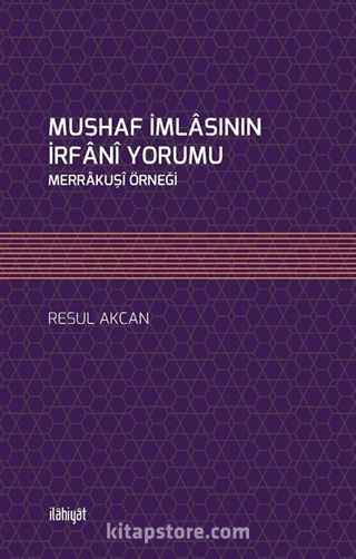 Mushaf İmlasının İrfanî Yorumu