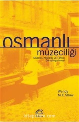 Osmanlı Müzeciliği