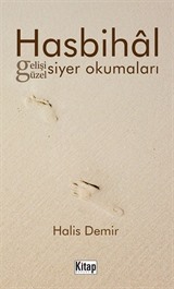 Hasbihal Gelişi Güzel Siyer Okumaları