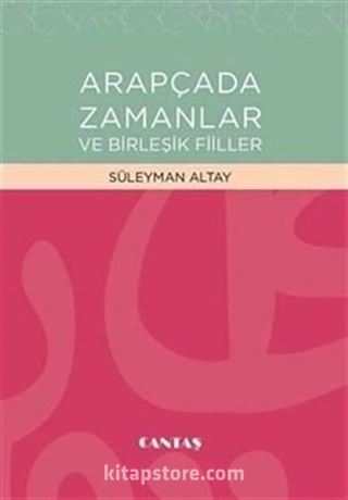 Arapçada Zamanlar ve Birleşik Fiiller