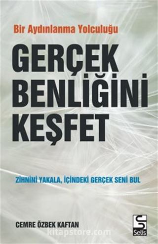 Gerçek Benliğini Keşfet