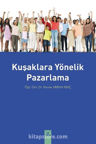 Kuşaklara Yönelik Pazarlama